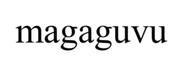 MAGAGUVU trademark