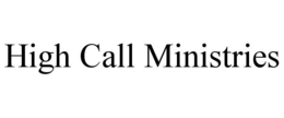HIGH CALL MINISTRIES trademark