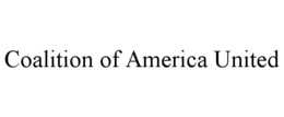 COALITION OF AMERICA UNITED trademark