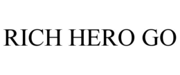 RICH HERO GO trademark