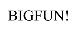 BIGFUN! trademark