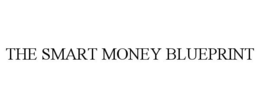 THE SMART MONEY BLUEPRINT trademark
