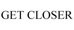 GET CLOSER trademark