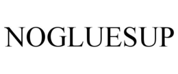 NOGLUESUP trademark