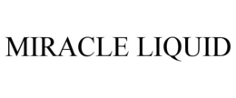 MIRACLE LIQUID trademark