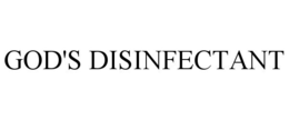 GOD'S DISINFECTANT trademark