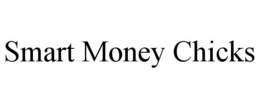 SMART MONEY CHICKS trademark