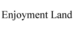 ENJOYMENT LAND trademark