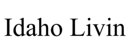 IDAHO LIVIN trademark