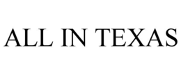 ALL IN TEXAS trademark