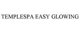 TEMPLESPA EASY GLOWING trademark