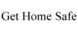 GET HOME SAFE trademark