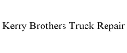 KERRY BROTHERS TRUCK REPAIR trademark