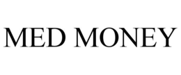 MED MONEY trademark