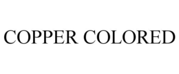 COPPER COLORED trademark