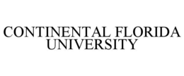 CONTINENTAL FLORIDA UNIVERSITY trademark