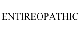 ENTIREOPATHIC trademark