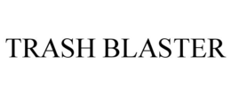 TRASH BLASTER trademark