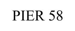 PIER 58 trademark