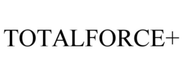 TOTALFORCE+ trademark