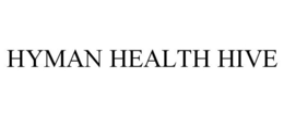 HYMAN HEALTH HIVE trademark