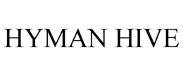 HYMAN HIVE trademark
