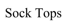 SOCK TOPS trademark