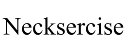 NECKSERCISE trademark