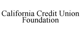 CALIFORNIA CREDIT UNION FOUNDATION trademark
