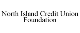 NORTH ISLAND CREDIT UNION FOUNDATION trademark