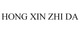 HONG XIN ZHI DA trademark