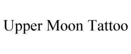 UPPER MOON TATTOO trademark