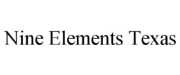 NINE ELEMENTS TEXAS trademark