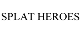 SPLAT HEROES trademark