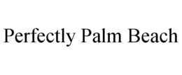 PERFECTLY PALM BEACH trademark
