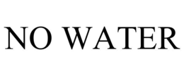 NO WATER trademark