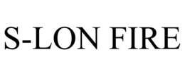 S-LON FIRE trademark