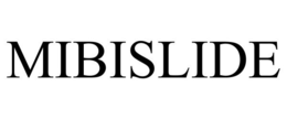 MIBISLIDE trademark