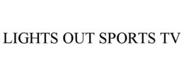 LIGHTS OUT SPORTS TV trademark