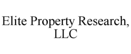 ELITE PROPERTY RESEARCH, LLC trademark