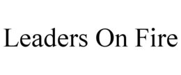 LEADERS ON FIRE trademark