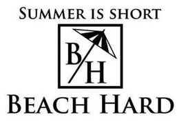 SUMMER IS SHORT B H BEACH HARD trademark