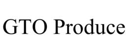 GTO PRODUCE trademark