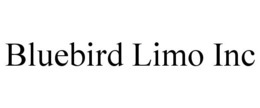 BLUEBIRD LIMO INC trademark