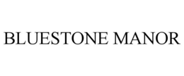 BLUESTONE MANOR trademark