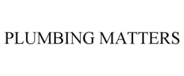 PLUMBING MATTERS trademark