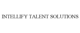 INTELLIFY TALENT SOLUTIONS trademark