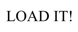 LOAD IT! trademark