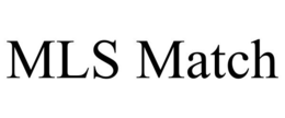 MLS MATCH trademark