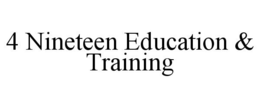 4 NINETEEN EDUCATION & TRAINING trademark